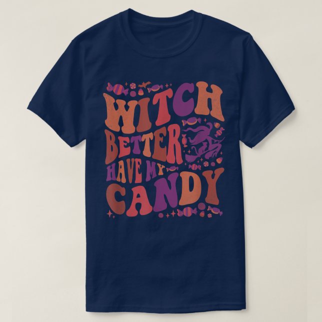 Bäst att ha min godis Halloween2618 T Shirt (Design framsida)