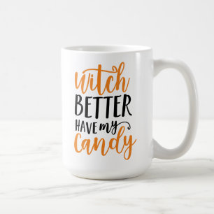 Bäst att ha min godis Halloween Kaffemugg