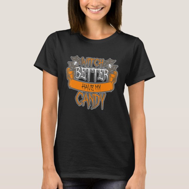 Bäst att ha min godis Halloween T Shirt (Framsida)