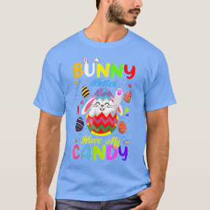 Bäst att ha min godis, kanin Älskare Lycklig Eas T Shirt