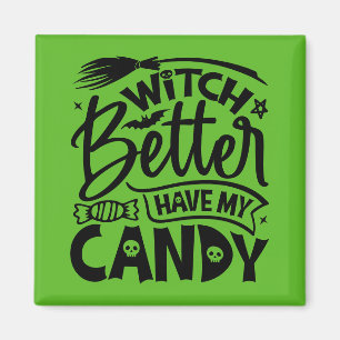 Bäst att ha min godis magnet