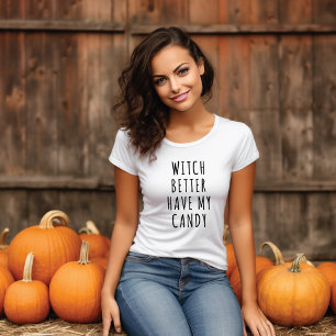 "Bäst att ha min godis" Roligt Halloween Tee Shirt