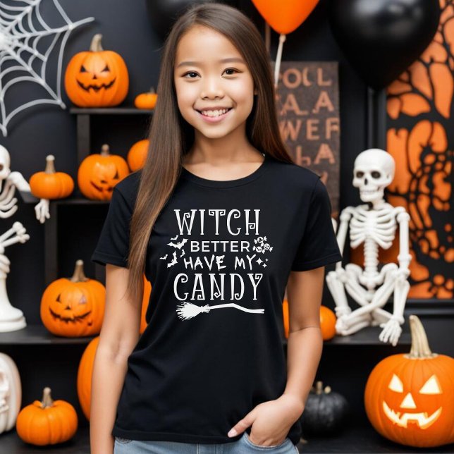 Bäst att ha min godis T-Shirt (Witch better have my candy - Halloween t-shirt design)
