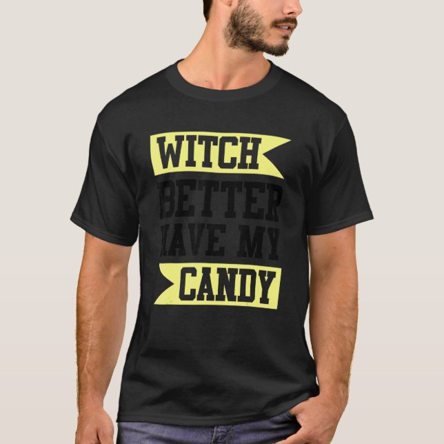 Bäst att ha min godis t shirt (Framsida)