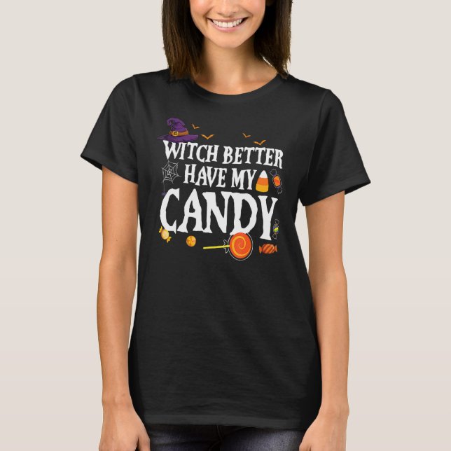 Bäst att ha mitt För manar godis Halloween T Shirt (Framsida)