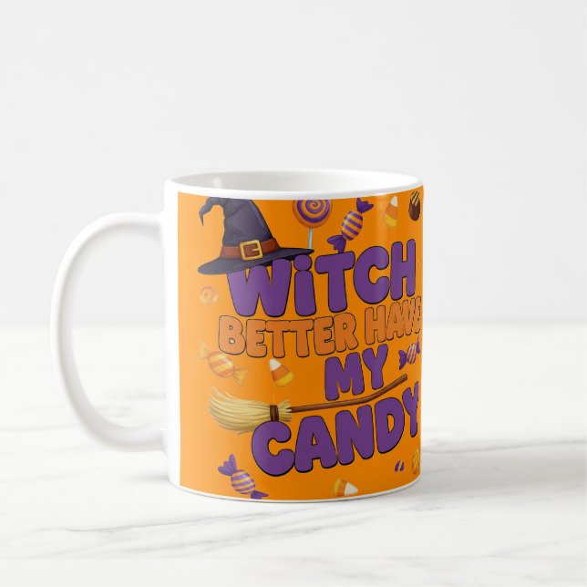 Bäst att ha mitt godis - Lustigt Halloween Witch Kaffemugg (Vänster)