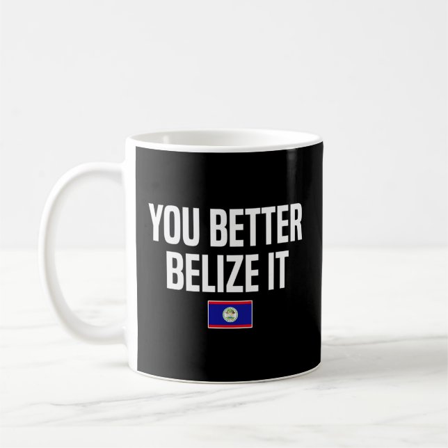 Bäst att tro att det är Belizean Slang Belize Flag Kaffemugg (Vänster)