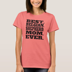Bäst belgisk herdemamma någonsin t shirt