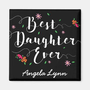 Bäst beställnings- magnet för dotter någonsin