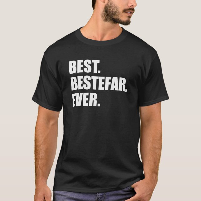 Bäst. Bestefar. Aldrig. (PÅ MÖRK) T Shirt (Framsida)