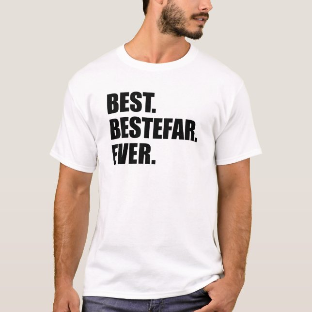Bäst. Bestefar. Aldrig. T Shirt (Framsida)