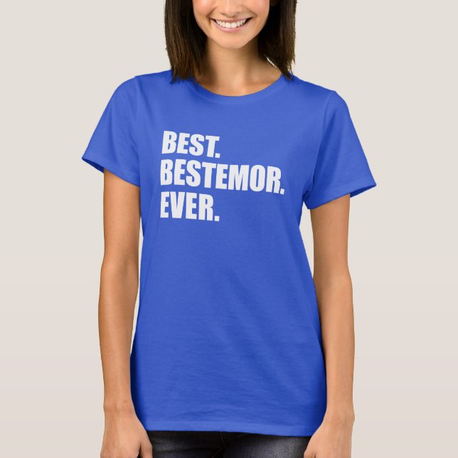 Bäst. Bestemor. Aldrig. (PÅ MÖRK) T Shirt (Framsida)