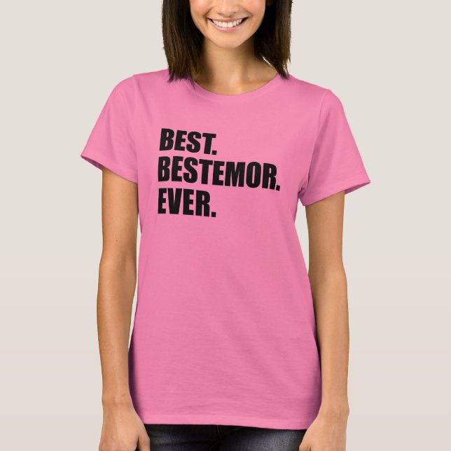 Bäst. Bestemor. Ever. T Shirt (Framsida)