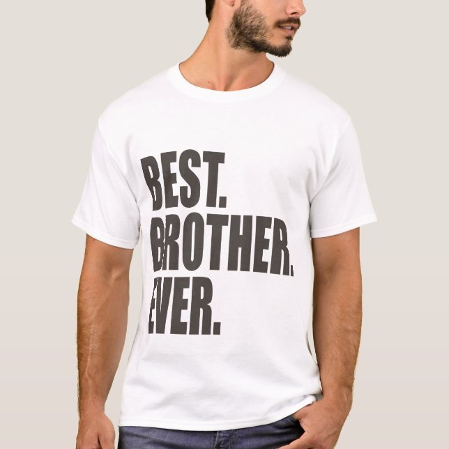 Bäst. Broder. Ever. T-shirt (Framsida)