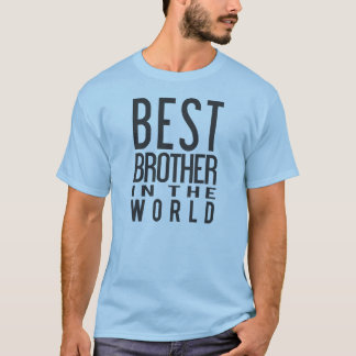 Bäst broder i världst-skjortan t-shirt