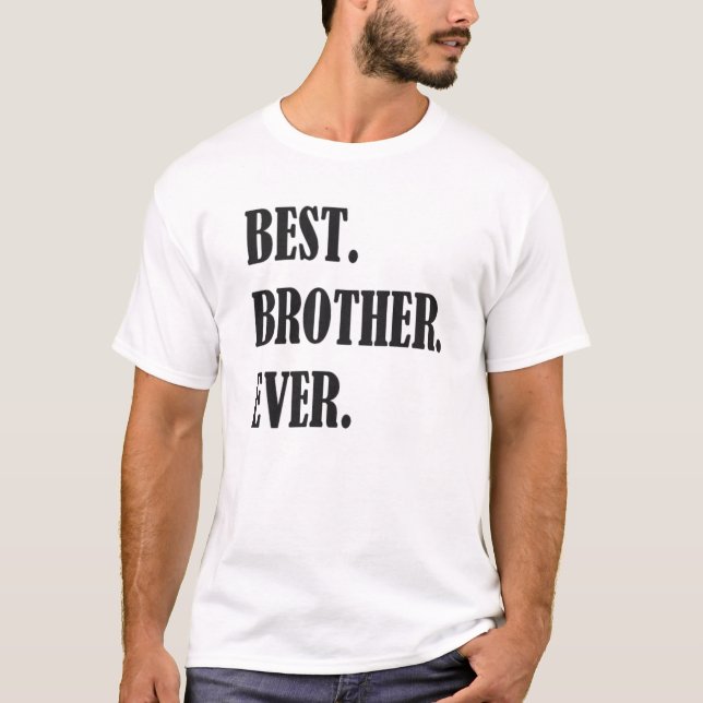 Bäst broder någonsin t-shirt (Framsida)