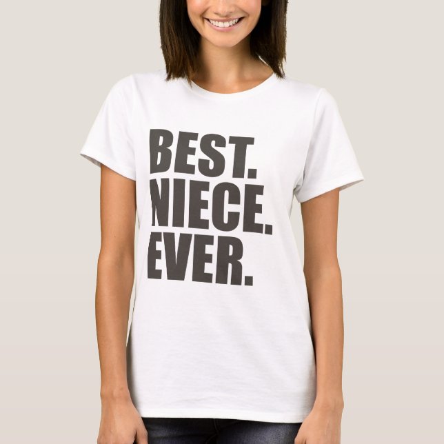 Bäst. Brorsdotter. Ever. Tee Shirt (Framsida)