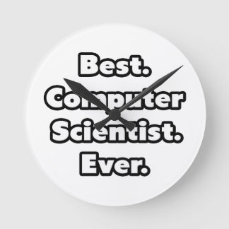 Bäst. Computer Scientist. Aldrig. Rund Klocka