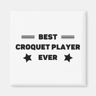 Bäst. Croquet-spelare. Aldrig. Magnet