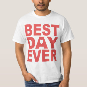 BÄST DAG NÅGONSIN I ROSOR TEE SHIRT