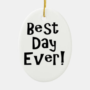 Bäst dag någonsin! julgransprydnad keramik