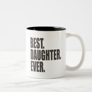Bäst. Dotter. Ever. Två-Tonad Mugg