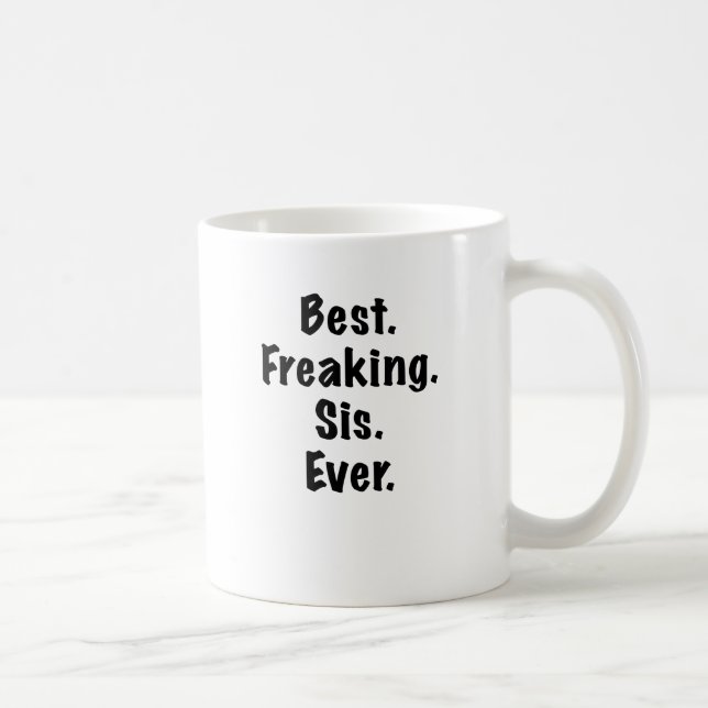 Bäst flippa ur syrran någonsin kaffemugg (Höger)