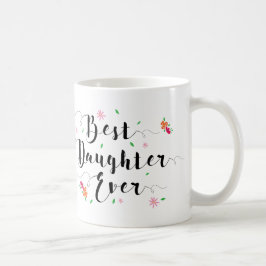 Bäst för dotter mugg någonsin