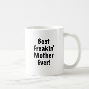 Bäst Freakin mor någonsin Kaffemugg