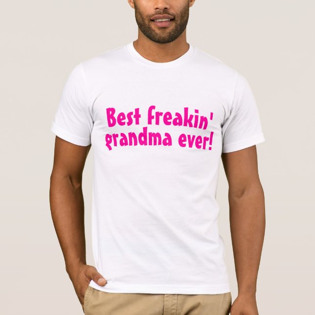 Bäst Freakin mormor någonsin (rosor) T Shirt (Framsida)