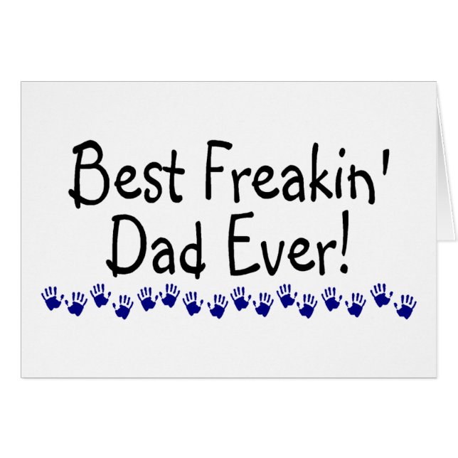 Bäst Freakin pappa någonsin Hälsningskort (Framsidan Horizontal)