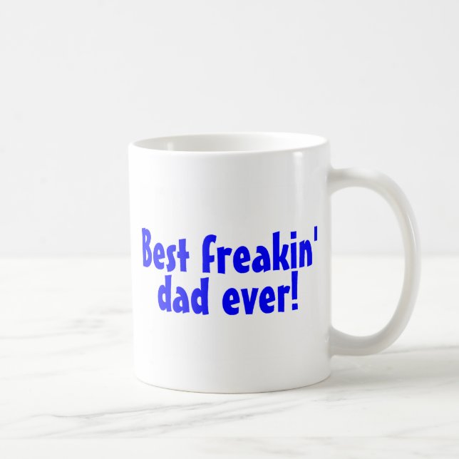 Bäst Freakin pappa någonsin Kaffemugg (Höger)