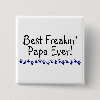 Bäst Freakin pappa någonsin Knapp