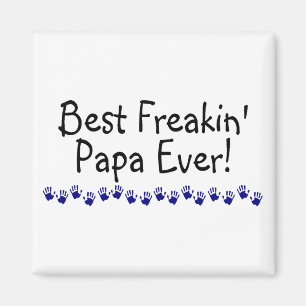 Bäst Freakin pappa någonsin Magnet