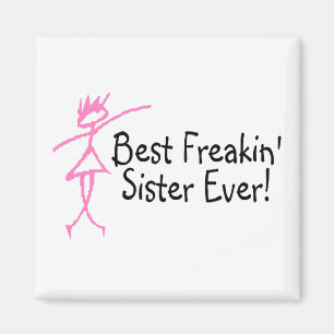 Bäst Freakin syster någonsin Magnet