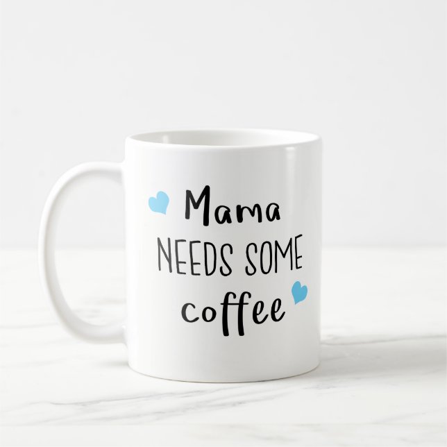 Bäst gåva för mamma - mamman behöver något kaffe kaffemugg (Vänster)
