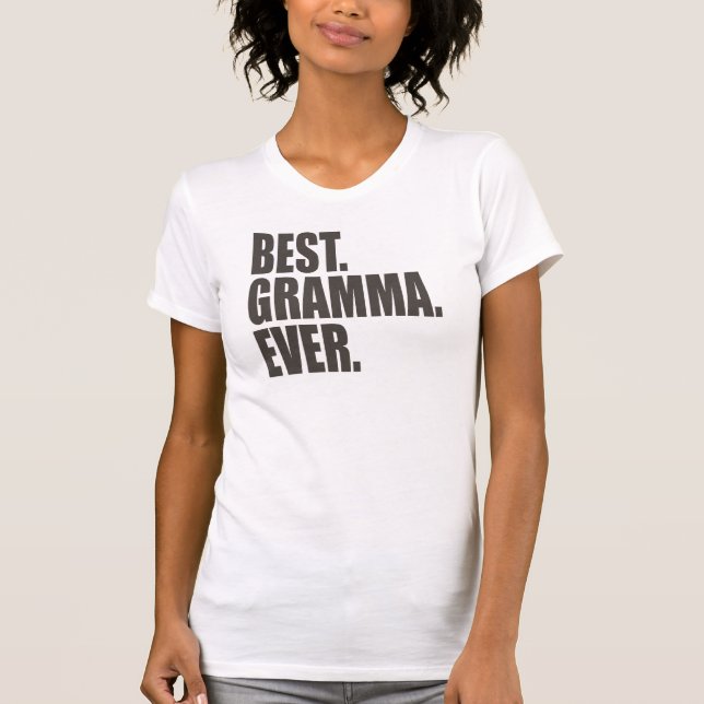 Bäst. Gramma. Ever. Tee Shirt (Framsida)