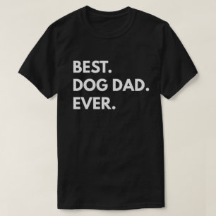 Bäst. Hund Pappa. Aldrig. T-shirt