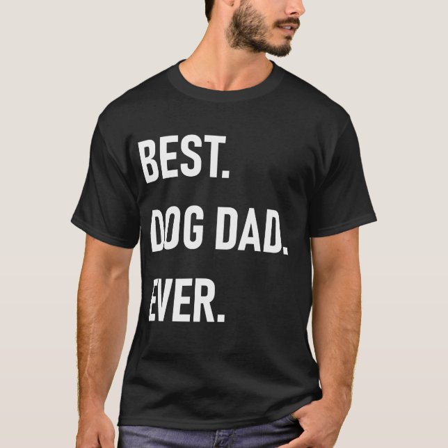 Bäst. Hundpappa. Ever. T Shirt (Framsida)