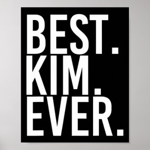 Bäst. Kim. Aldrig. Funny Personlig Namn Joke Gift Poster