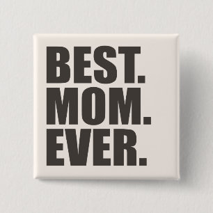Bäst. Mamma. Aldrig. Knapp