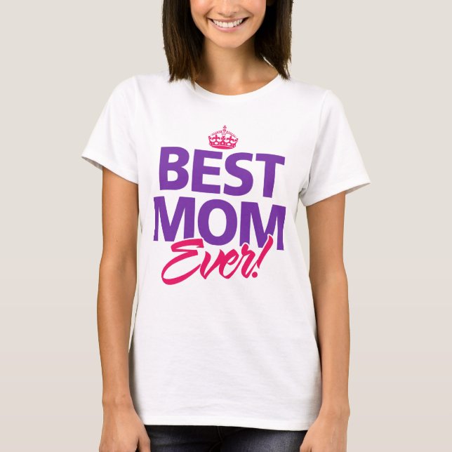 Bäst mors dag krona för mamma någonsin t shirt (Framsida)