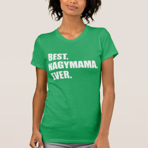Bäst Nagymama någonsin ungersk farmor Tee Shirt