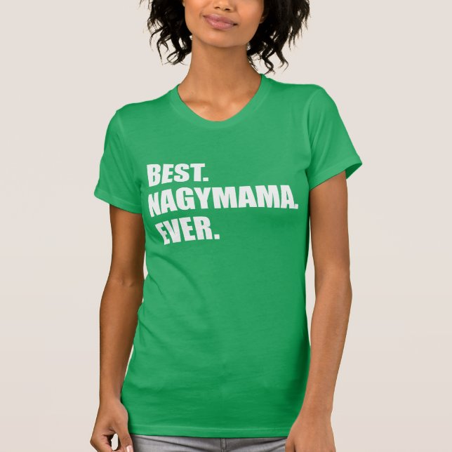 Bäst Nagymama någonsin ungersk farmor Tee Shirt (Framsida)