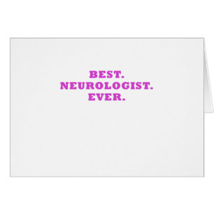 Bäst Neurologist någonsin Hälsningskort