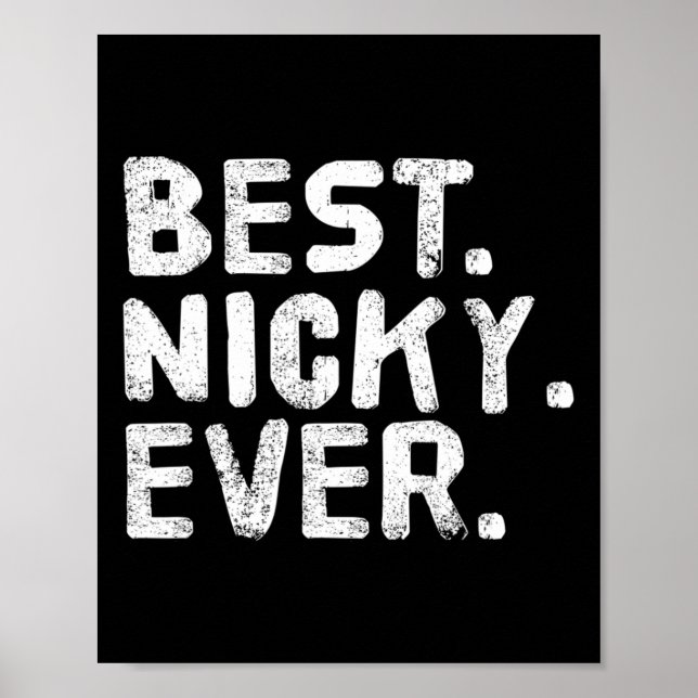 Bäst. Nicky. Aldrig. Funny Personlig Namn Joke Gi Poster (Framsidan)