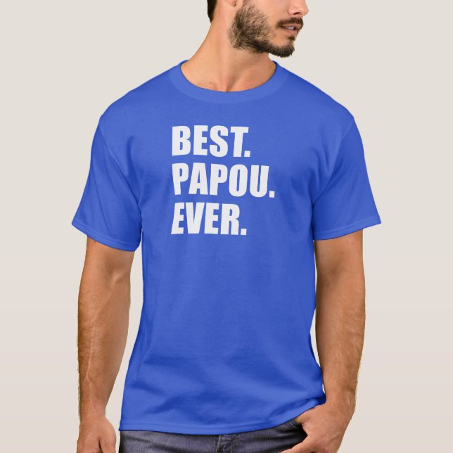 Bäst Papou någonsin Tee Shirt (Framsida)