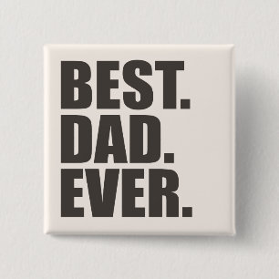 Bäst. Pappa. Ever. Knapp