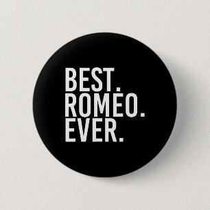 Bäst. Romeo. Aldrig. Funny Personlig Namn Joke Gi Knapp