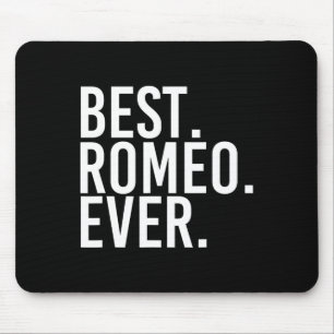 Bäst. Romeo. Aldrig. Funny Personlig Namn Joke Gi Musmatta